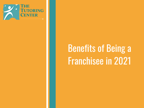 Benefits of Being a Franchisee in 2021