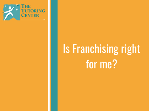 Is Franchising Right for Me?