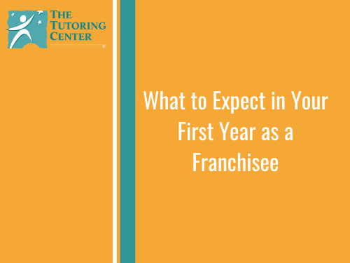 What to Expect in Your First Year as a Franchisee